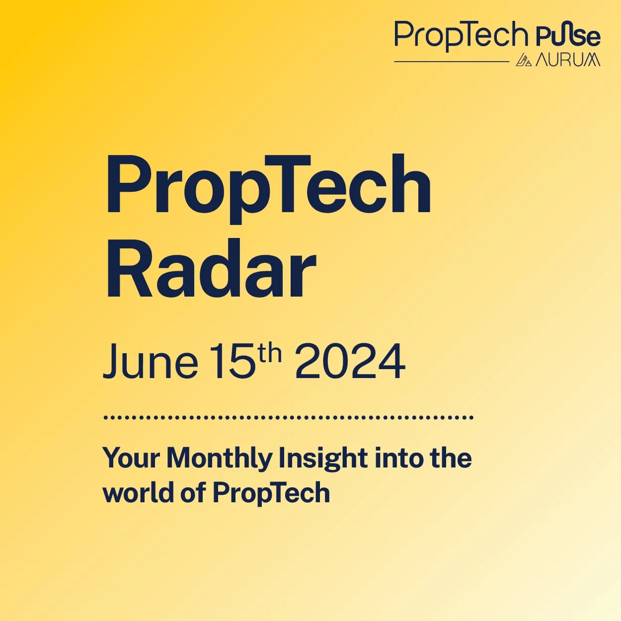 PropTech  Radar - 15th June 2024 | Your Fortnightly Insight into the world of PropTech covering Market Movers and Industry Insights